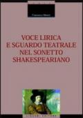 Voce lirica e sguardo teatrale nel sonetto shakespeariano