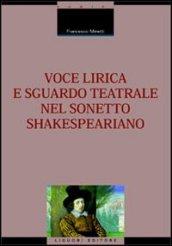 Voce lirica e sguardo teatrale nel sonetto shakespeariano