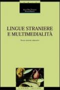 Lingue straniere e multimedialità. Nuovi scenari educativi