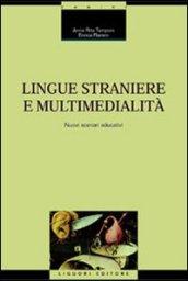 Lingue straniere e multimedialità. Nuovi scenari educativi