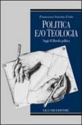 Politica e/o teologia. Saggi di filosofia politica
