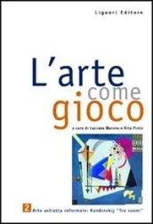 L'arte come gioco. Per le Scuole: 2