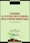 Turismo: il futuro nell'Europa dell'unione monetaria. Analisi della qualità dei dati