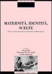 Maternità, identità, scelte. Percorsi dell'emancipazione femminile nel Mezzogiorno