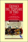 Cronaca del Templare di Tiro (1243-1314). La caduta degli Stati crociati nel racconto di un testimone oculare