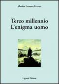 Terzo millennio. L'enigma uomo