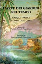 L'arte dei giardini nel tempo. Napoli - Parigi e loro dintorni