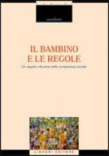 Il bambino e le regole. Un aspetto rilevante della competenza sociale