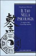 Il tao nella psicologia. La saggezza cinese e la psicologia analitica