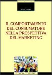 Il comportamento del consumatore nella prospettiva del marketing