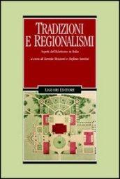 Tradizioni e regionalismi. Aspetti dell'eclettismo in Italia