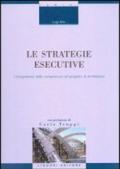 Le strategie esecutive. L'integrazione delle competenze nel progetto di architettura