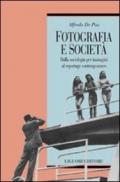 Fotografia e società. Dalla sociologia per immagini al reportage contemporaneo