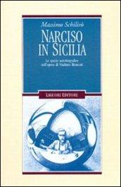 Narciso in Sicilia. Lo spazio autobiografico nell'opera di Vitaliano Brancati