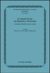 Il concetto di tipo tra Ottocento e Novecento. Letteratura, filosofia, scienze umane