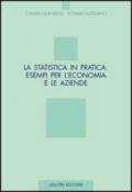 La statistica in pratica: esempi per l'economia e le aziende