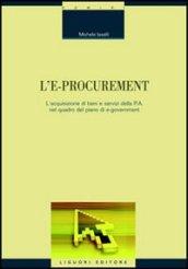 L'e-procurement. L'acquisizione di beni e servizi della p.a. nel quadro del piano di e-government