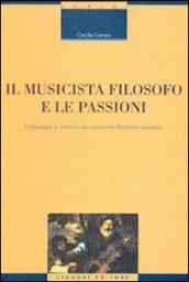 Il musicista filosofo e le passioni. Linguaggio e retorica dei suoni nel Seicento europeo