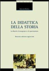 La didattica della storia. Introduzione alla libertà di insegnare e sperimentare