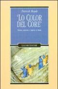 Lo color del core. Visione, passione e ragione in Dante