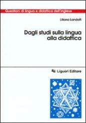 Dagli studi sulla lingua alla didattica