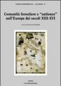 Comunità forestiere e «nationes» nell’Europa dei secoli XIII-XVI: a cura di Giovanna Petti Balbi (Europa mediterranea. Quaderni)