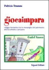 Giocaimpara al museo. Viaggio fantastico nel patrimonio storico-artistico campano