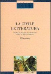 La civile letteratura. Studi sull'Ottocento e il Novecento offerti ad Antonio Palermo. 1.