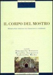 Il corpo del mostro. Metamorfosi letterarie tra classicismo e modernità