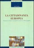 La cittadinanza europea. Evoluzione, struttura e prospettive nuove per i diritti soggettivi