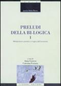 Preludi della bi-logica. 1.Metabolismo psichico e logica dell'inconscio