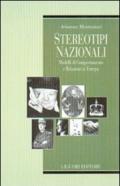 Stereotipi nazionali. Modelli di comportamento e relazioni in Europa