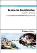 Le scienze bioeducative: Prospettive di ricerca a cura di Elisa Frauenfelder e Flavia Santoianni (Studi sull'educazione)
