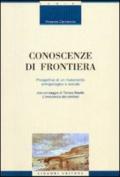 Conoscenze di frontiera. Prospettive di un mutamento antropologico e sociale