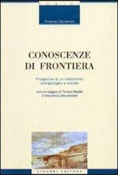 Conoscenze di frontiera. Prospettive di un mutamento antropologico e sociale