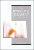 Approfittare dell’assenza: Punti di avvistamento sulla tradizione (Teorie e oggetti della filosofia)