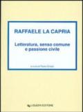 Raffaele La Capria. Letteratura, senso comune e passione civile