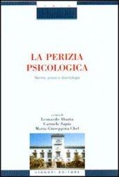 La perizia psicologica. Norma, prassi e deontologia