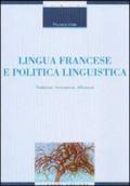 Lingua francese e politica linguistica. Tradizione, innovazione, diffusione