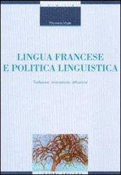 Lingua francese e politica linguistica. Tradizione, innovazione, diffusione