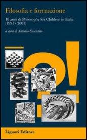 Filosofia e formazione. 10 anni di «philosophy for children» in Italia (1991-2001)