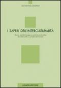 I saperi dell'interculturalità. Storia, epistemologia e pratiche educative tra Stati Uniti, Canada ed Europa