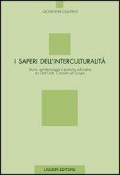 I saperi dell'interculturalità. Storia, epistemologia e pratiche educative tra Stati Uniti, Canada ed Europa