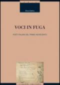 Voci in fuga. Poeti italiani del primo Novecento