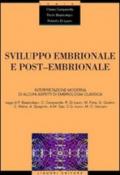 Sviluppo embrionale e post-embrionale. Interpretazione moderna di alcuni aspetti di embriologia classica