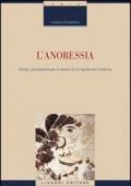 L'anoressia. Storia, psicopatologia e clinica di un'epidemia moderna