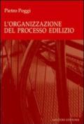 L'organizzazione del processo edilizio