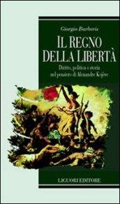 Il Regno della Libertà: Diritto, Politica e Storia nel pensiero di Alexandre Kojève (Teorie e oggetti della filosofia)