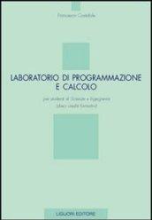 Laboratorio di programmazione e calcolo per studenti di scienze e ingegneria (dieci crediti formativi)