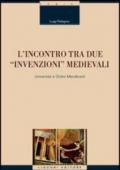 L'incontro tra due «invenzioni» medievali: università e ordini mendicanti